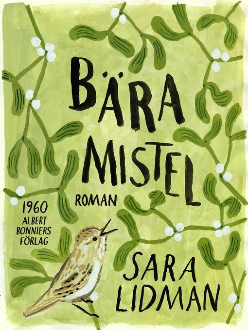 Titeldetaljer för Bära mistel av Sara Lidman - Tillgänglig